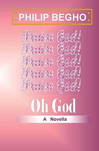 Oh God: A Novella