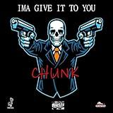  Ima Give It To You [Explicit]