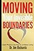 Moving Your Invisible Boundaries: Heart Physics: The Key to Limitless Living