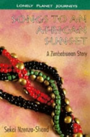 Songs to an African Sunset: A Zimbabwean Story by Sekai Nzenza-Shand (1997-04-03)