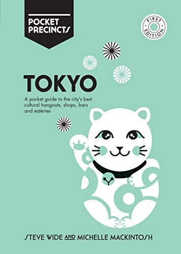 Télécharger Pocket Precincts Tokyo: A Pocket Guide to the City's Best Cultural Hangouts, Shops, Bars and Eaterie Livre PDF Gratuit