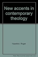 New accents in contemporary theology B0006AWKWA Book Cover