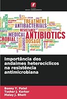 Importância dos andaimes heterocíclicos na resistência antimicrobiana 6205267896 Book Cover