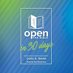 Open the Bible in 30 Days Audiolibro Por Colin S. Smith arte de portada