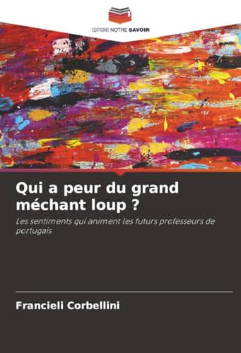 livre Qui a peur du grand méchant loup ?: Les sentiments qui animent les futurs professeurs de portugais