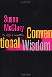 conventional wisdom: the content of musical form (ernest bloch lectures book 12) (english edition)