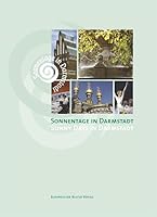 Sonnentage in Darmstadt / Sunny Days in Darmstadt : Attractioins and Interesting Facts About Darmstadt. 3932845471 Book Cover