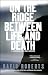 On the Ridge Between Life and Death: A Climbing Life Reexamined