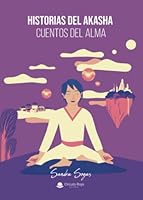 Historias del Akasha: Cuentos del alma (Spanish Edition) 8411556743 Book Cover