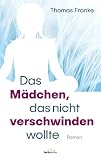 Cover zum Buch Das Mädchen, das nicht verschwinden w...