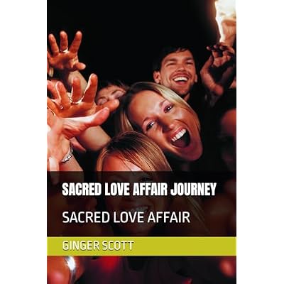 SACRED LOVE AFFAIR JOURNEY: SACRED LOVE AFFAIR