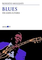 Blues: Da Lama à Fama 8585490667 Book Cover