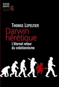 Livres Couvertures de Darwin hérétique. L'éternel retour du créationnisme