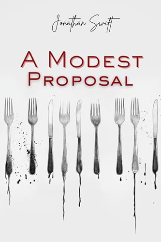 A Modest Proposal (Illustrated) (English Edition)