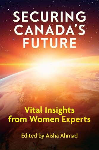 Securing Canada’s Future: Vital Insights from Women Experts (Utp Insights)