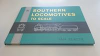 Southern Locomotives To Scale 0851533892 Book Cover