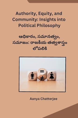 Authority, Equity, and Community: Insights into Political Philosophy (Telugu Edition)