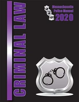 Criminal Law 2020 Massachusetts Police Manual