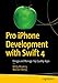 Produktbild Pro iPhone Development with Swift 4: Design and Manage Top Quality Apps