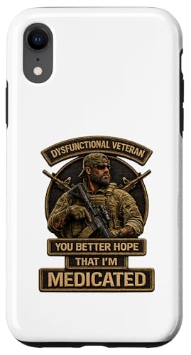 Dysfunctional Veteran You Better Hope Im Medicated Veteran �X�}�z�P�[�X iPhone XR �p