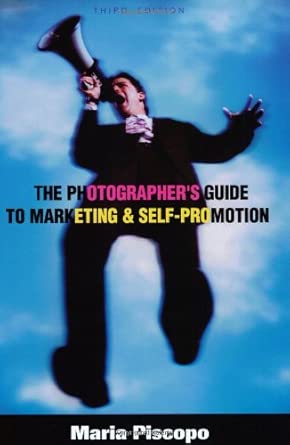 The Photographer's Guide to Marketing and Self-promotion 3rd Edition book cover
