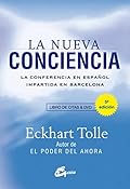 La Nueva Conciencia. La Conferencia En Español Impartida En Barcelona (Espiritualidad)