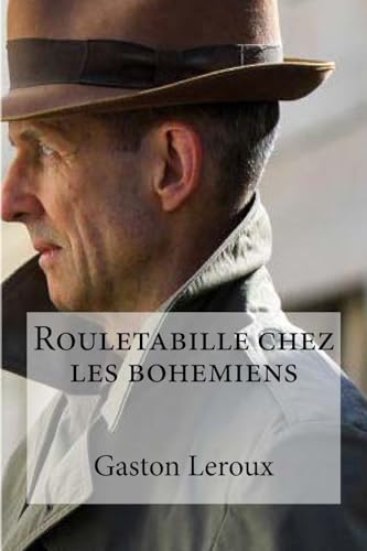 Rouletabille chez les bohemiens (French Edition)