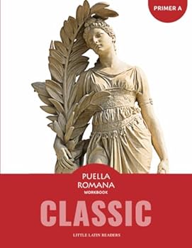 Puella Romana Workbook - Book #1 of the Little Latin Readers (Classic)
