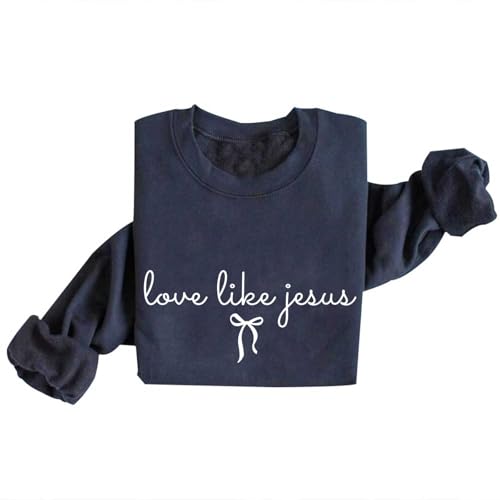 Image of TONGCHEN Love Like Jesus Christian Sweatshirt for Women Long Sleeve Religious Faith Graphic Pullover (US, Alpha, Small, Regular, Regular, Navy Blue)
