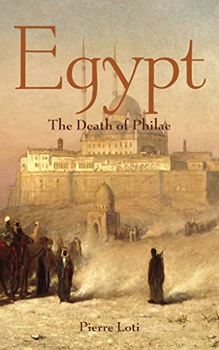 Egypt: The Death of Philae 1633911721 Book Cover
