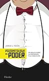  Psicopatologia del poder: Un ensayo sobre la perversión y la corrupción (fuera de colección)