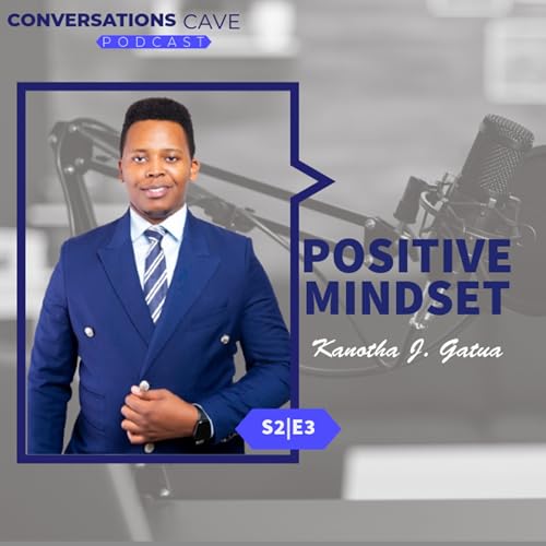 Positive Mindset S2 | E3