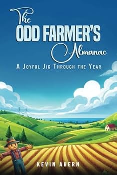 The Odd Farmer's Almanac: A Joyful Jig Through the Year