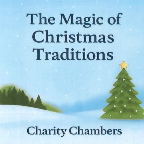 The Magic of Christmas Traditions