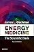 Energy Medicine: The Scientific Basis