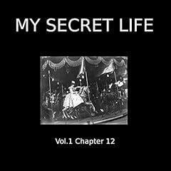 My Secret Life: Volume One Chapter Twelve Audiobook By Dominic Crawford Collins cover art