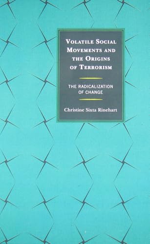 Volatile Social Movements and the Origins of Terrorism: The Radicalization of Change