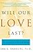 Will Our Love Last?: A Couple's Road Map