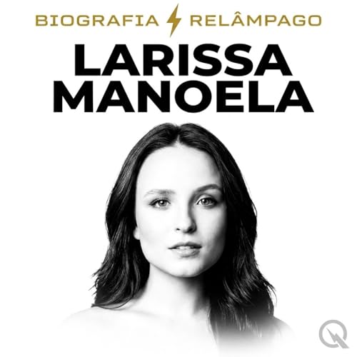 『Larissa Manoela - Biografia Rel&acirc;mpago』のカバーアート
