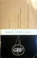 The Great Books, Eighth Year, Volume Two: Physics, Book II; Epistle to the Romans, First Epistle to the Corinthians; on the Natural Faculties, Books I, III B00KBOVE50 Book Cover