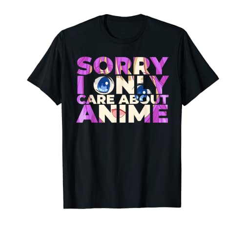 Solo me importa Anime Merch Funny Anime Lover Teen Girls- Camiseta