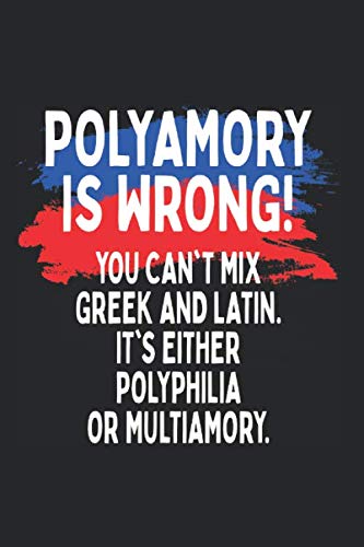 Polyamory Is Wrong: Polyamorous Notebook For Pride Funny Poly Love Saying Notes Journal Diary Planner (Ruled Paper