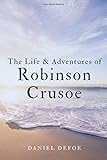 The Life & Adventures of Robinson Crusoe