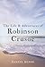 The Life & Adventures of Robinson Crusoe