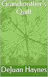  Grandmother’s Quilt (English Edition)