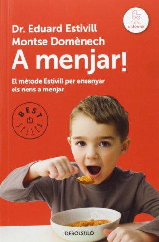A menjar!: Mètode Estivill per ensenyar a menjar (Best Seller)