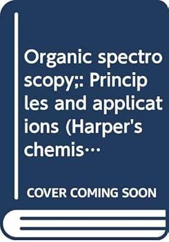 Hardcover Organic spectroscopy;: Principles and applications (Harper's chemistry series) Book
