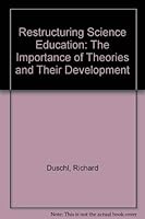 Restructuring Science Education: The Importance of Theories and Their Development 080773005X Book Cover