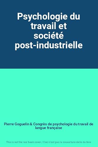 Psychologie du travail et société post-industrielle