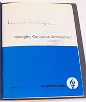 Managing Corporate Development (Conference Board Report) 0823702073 Book Cover